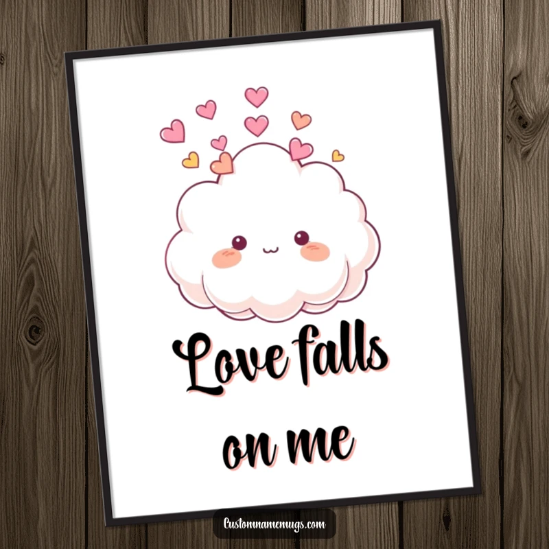 Funny Poster: Cute, fluffy cloud character playfully raining small, colorful hearts onto its own head, creating a heartwarming scene.