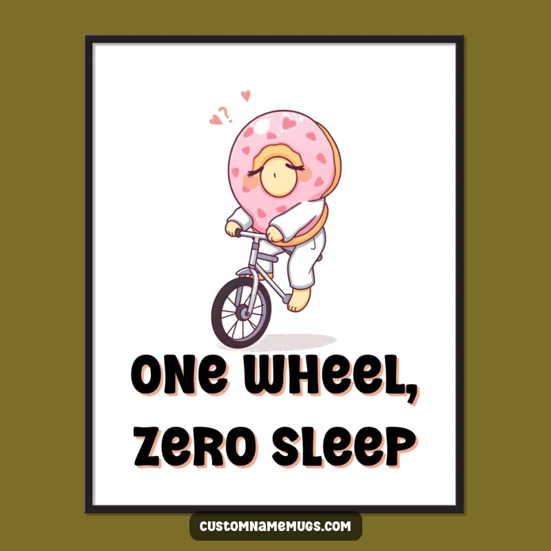 Funny Donut Pajama Unicycle Poster: Hilarious Sleepy Character Art for a Comical Wall!