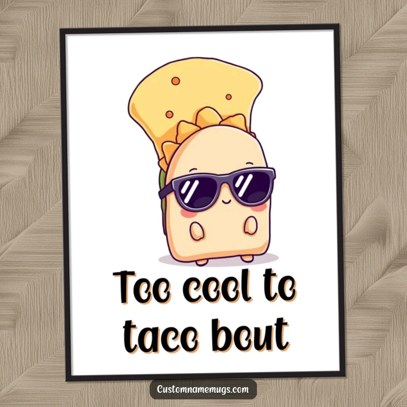 Funny Free Printable Wall Art: A shy taco wearing sunglasses peeking out from behind a very large chip.