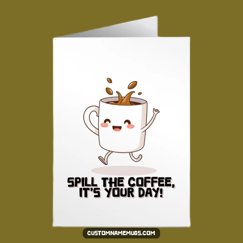 Dancing Mug Birthday Card - Free Printable Spill-tacular Fun for Their Day!
