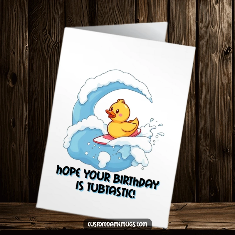 Funny Free Printable Birthday Card: Tiny rubber ducky bravely surfing a giant bubbly soap wave, celebrating.