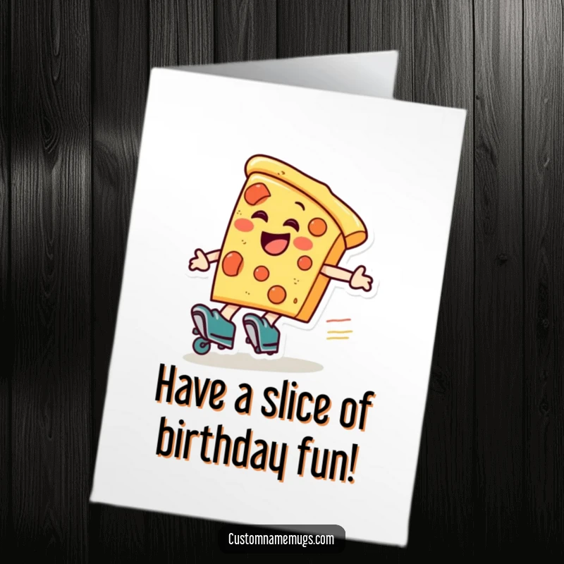 Funny Free Printable Pizza Birthday Card shows a laughing pizza slice on roller skates zooming around for a birthday.