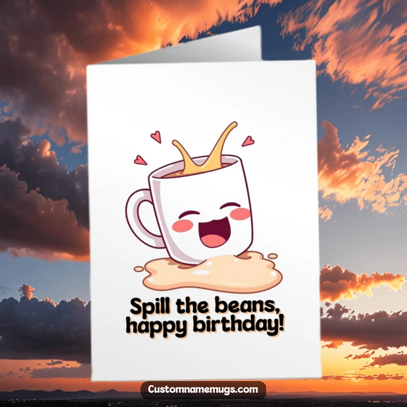 Funny free printable birthday card: A Kawaii coffee mug character hysterically spilling its own contents while laughing uncontrollably.