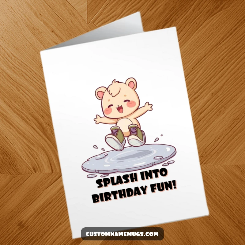 Funny Free Printable Birthday Card featuring a little creature with oversized shoes happily hopping in a big puddle.