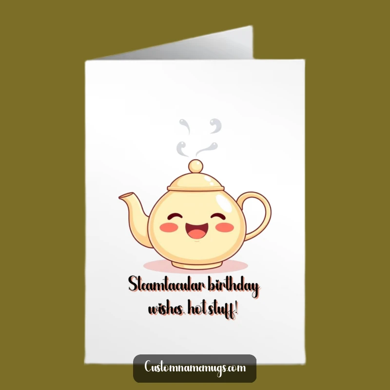 Free Printable Birthday Card: Funny Teapot Steam Face - Downloadable & Print at Home Gift