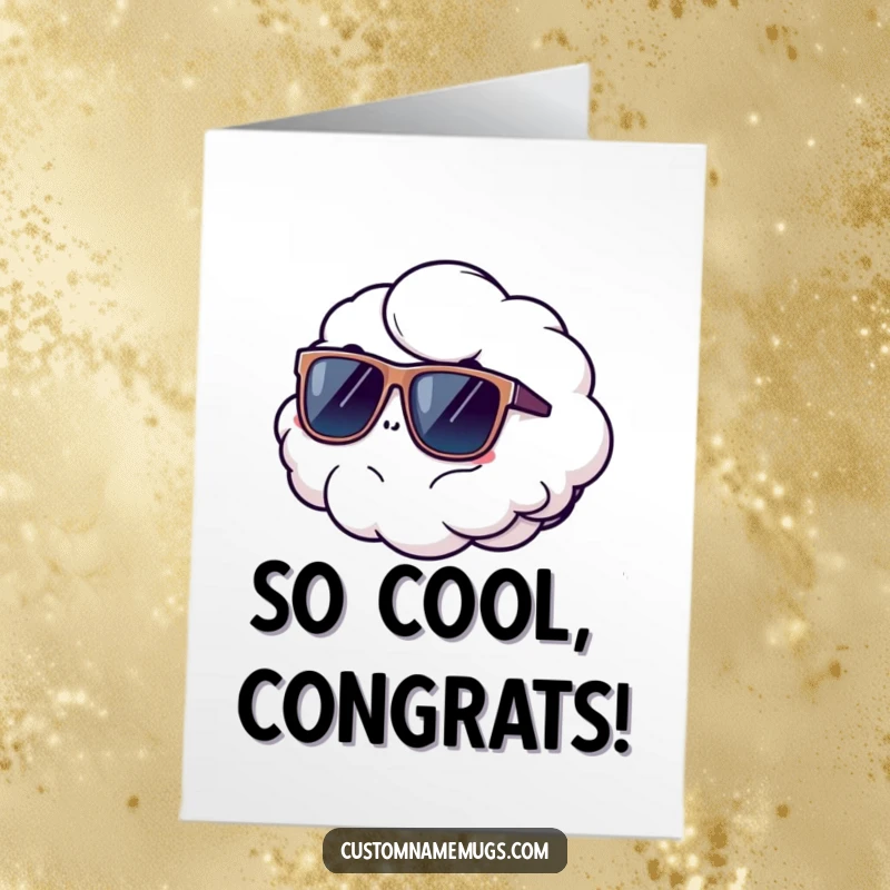 Funny Free Printable Congratulations Card: A cloud with big sunglasses humorously floating away, signifying a smooth and stylish transition.