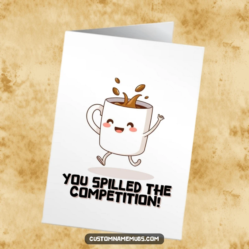 Free printable congratulations card showing a coffee mug with legs spilling its drink while attempting a dynamic dance move.