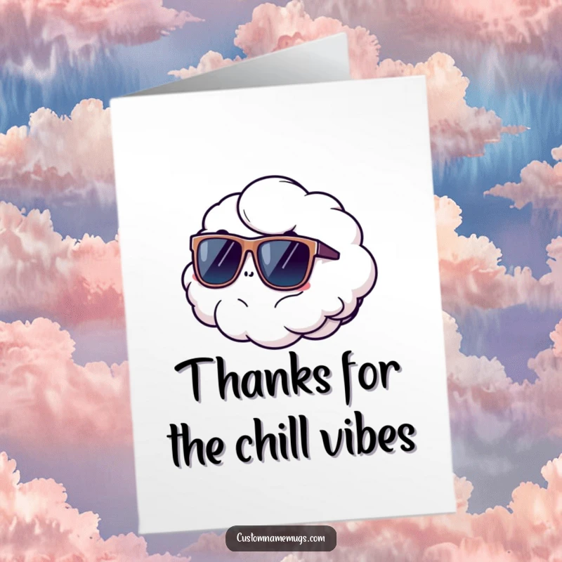 Funny Free Printable Thank You Card: A fluffy cloud wearing oversized sunglasses, floating away, giving a cool and casual thank you.